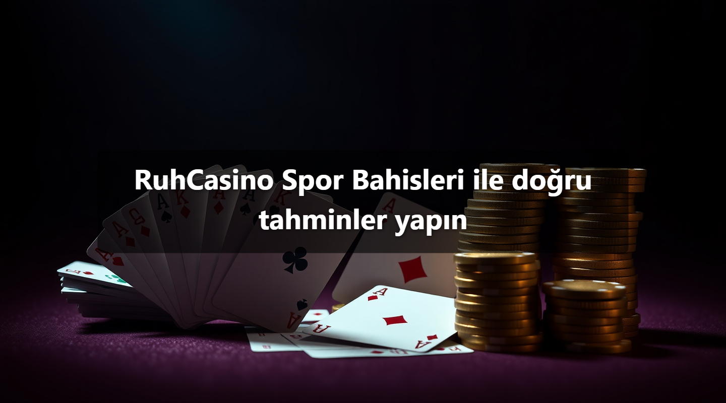 RuhCasino Spor Bahisleri ile doğru tahminler yapın